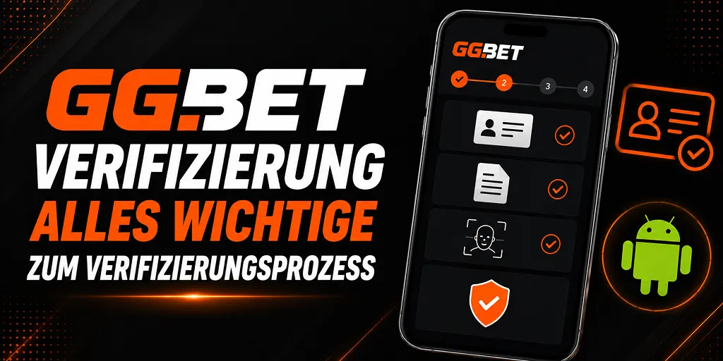 GGBet Verifizierung Alles Wichtige Zum Verifizierungsprozess