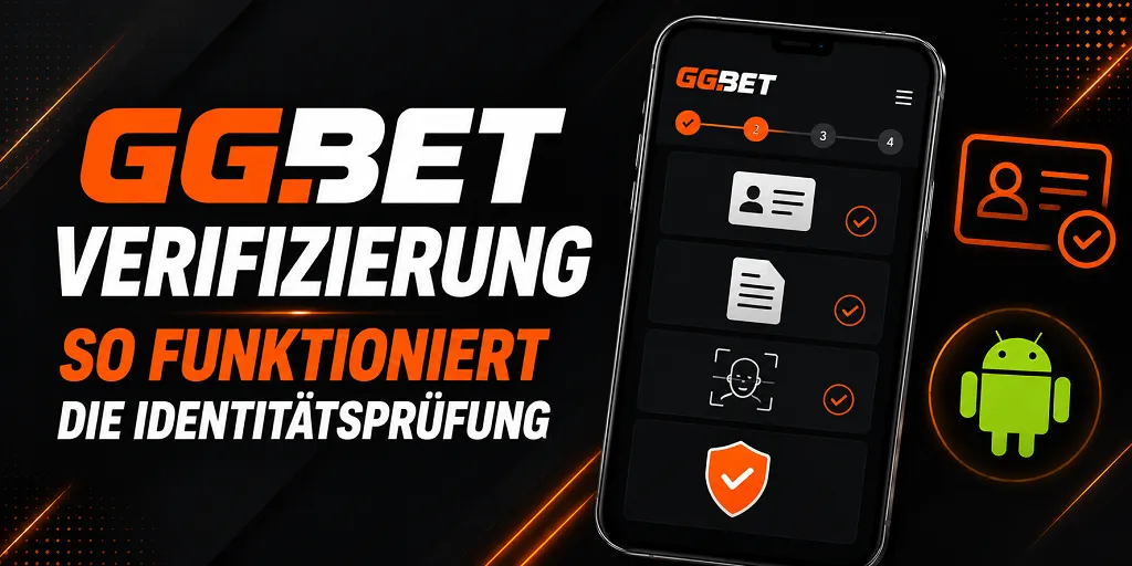 GGBet Verifizierung So Funktioniert Die Identitätsprüfung